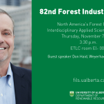 82nd Forest Industry Lectures | North America's Forest Industry: Interdisciplinary Applied Scientists Needed